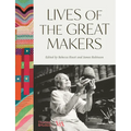 Lives of the Great Makers - Hardcover