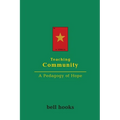 Teaching Community: A Pedagogy of Hope - Paperback