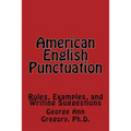 American English Punctuation: Rules, Examples, and Writing Suggestions - Paperback