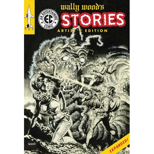 Wally Wood's EC Stories Artist's Edition - Expanded - Hardcover