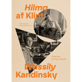 Hilma AF Klint and Wassily Kandinsky: Dreams of the Future - Paperback