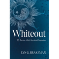 Whiteout: My Racism--Brief Anecdotal Snapshots - Paperback