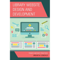 Library Website Design and Development: Trends and Best Practices - Paperback