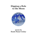 Digging a Hole to the Moon - Paperback
