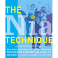 The Nia Technique: The High-Powered Energizing Workout that Gives You a New Body and a New Life - Paperback