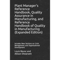 Plant Manager's Reference Handbook, Quality Assurance in Manufacturing, and Reference Handbook of Quality in Manufacturing (Expanded Edition): Include - Paperback