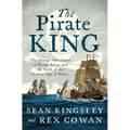 The Pirate King: The Strange Adventures of Henry Avery and the Birth of the Golden Age of Piracy - Hardcover