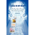 A Hole in My Heart - Finding Hope Through the Seasons of Change - Paperback