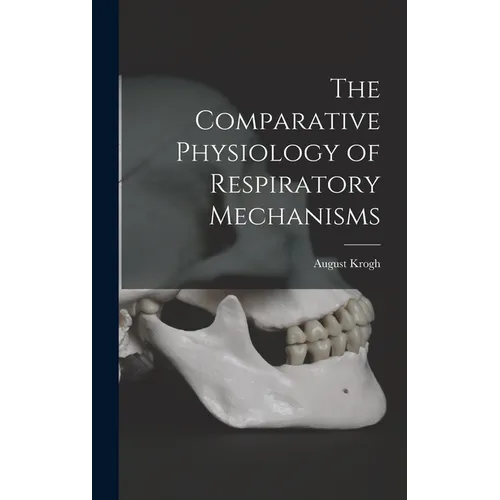 The Comparative Physiology of Respiratory Mechanisms - Hardcover