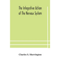 The integrative action of the nervous system - Paperback