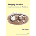 Bridging the Silos: enterprise architecture for IT-architects - Paperback