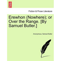 Erewhon (Nowhere); Or Over the Range. [By Samuel Butler.] - Paperback