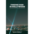 Finding God in Hollywood - Paperback
