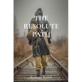 The Resolute Path - Paperback