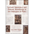 Socratic Ignorance and Platonic Knowledge in the Dialogues of Plato - Paperback