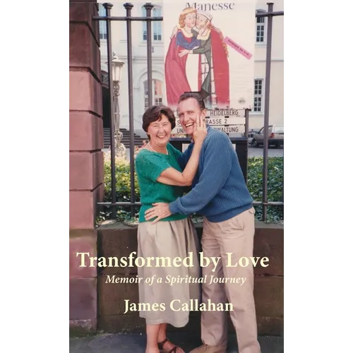 Transformed by Love: Memoir of a Spiritual Journey - Hardcover