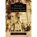 Historic Schoolhouses of Long Island - Paperback