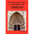 Our Fathers Have Told Us. Part I. the Bible of Amiens. - Paperback