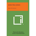 John Paul Jones: Man of Action - Hardcover