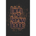 Highest Knowledge Ever - Paperback