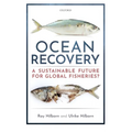 Ocean Recovery: A Sustainable Future for Global Fisheries? - Hardcover