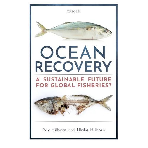 Ocean Recovery: A Sustainable Future for Global Fisheries? - Hardcover