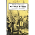 Natural Rebels: A Social History of Enslaved Women in Barbados - Paperback