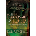 El Diccionario del Profeta: La Guía Fundamental de Sabiduría Espiritual - Paperback
