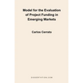Model for the Evaluation of Project Funding in Emerging Markets - Paperback