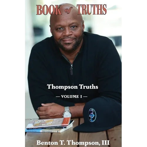 Book of Truths: Thompson Truths, Volume I - Hardcover