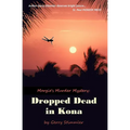 Dropped Dead in Kona - Paperback