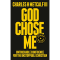 God Chose Me Study Guide: Untouchable Confidence for the Unstoppable Christian - Paperback