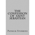 The Confession of St. Sebastian - Paperback