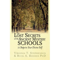 The Lost Secrets of the Ancient Mystery Schools: 11 Steps to Your Divine Self - Paperback