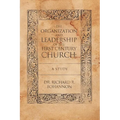 The Organization and Leadership of the First Century Church: A Study - Paperback