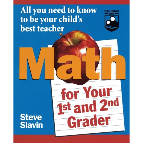 Math for Your First- And Second-Grader: All You Need to Know to Be Your Child's Best Teacher - Paperback