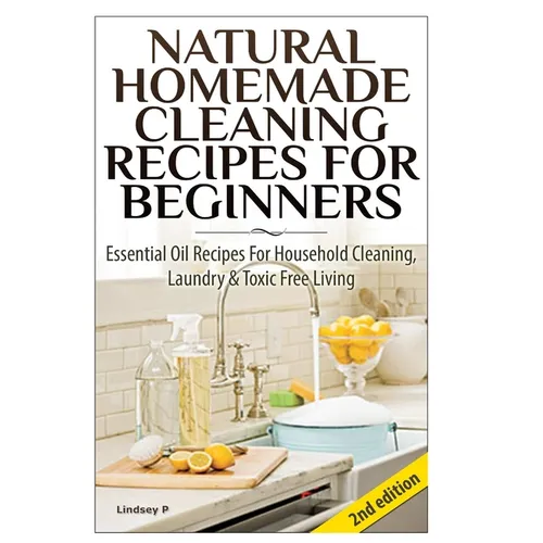 Natural Homemade Cleaning Recipes for Beginners - Hardcover