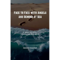 Face to Face with Angels and Demons at Sea - Paperback