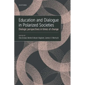 Education and Dialogue in Polarized Societies: Dialogic Perspectives in Times of Change - Hardcover
