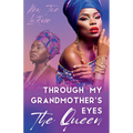 Through My Grandmother's Eyes The Queen - Paperback