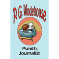 Psmith, Journalist - From the Manor Wodehouse Collection, a selection from the early works of P. G. Wodehouse - Paperback