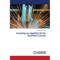 Creating an Applied AI for Business Course - Paperback