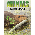 Animals Have Jobs - Hardcover