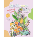 Mushrooms trip: Color book for adults - Paperback