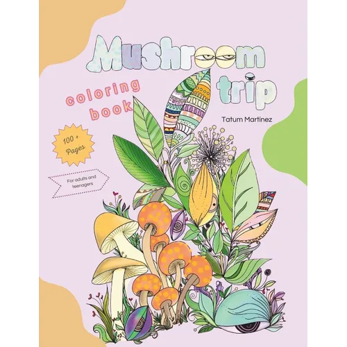Mushrooms trip: Color book for adults - Paperback