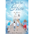 My Best for HIM: My Memoir - Paperback