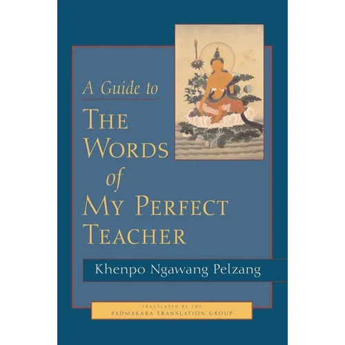 A Guide to the Words of My Perfect Teacher - Paperback