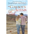 The Cowboy's Autumn Fall: Grass Valley Cowboys - Paperback