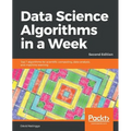 Data Science Algorithms in a Week - Second Edition - Paperback