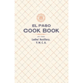 The El Paso Cook Book - Paperback